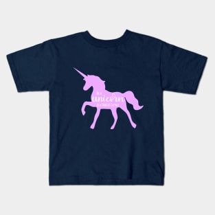 Be a Unicorn in a field of horses Kids T-Shirt